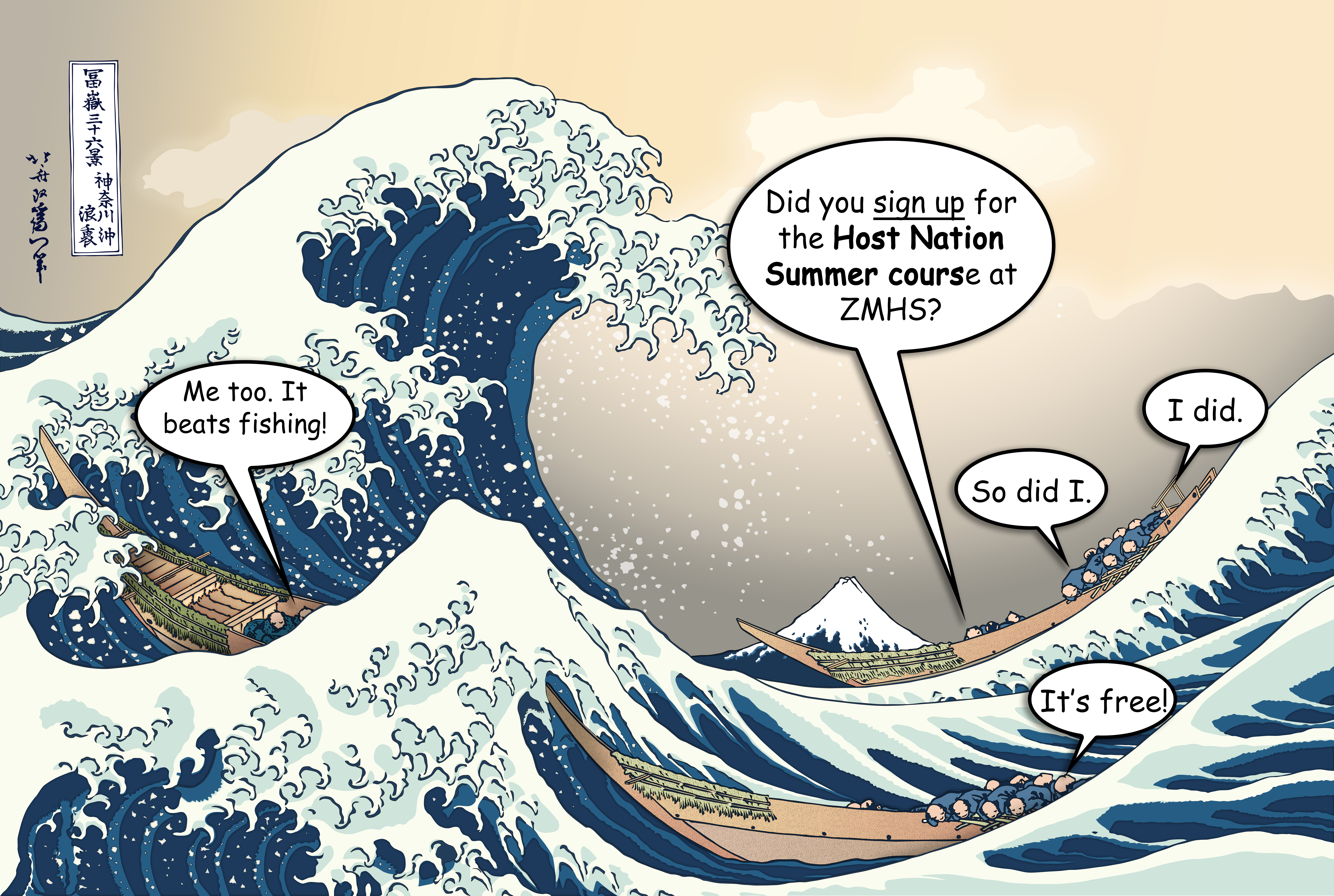Better than Fishing Under the Great Wave of Kanagawa.
